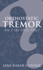 Image for Orthostatic Tremor: Am I the Only One?