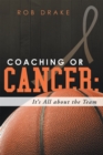 Image for Coaching Or Cancer: Its All About the Team