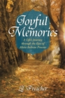 Image for Joyful Memories: A Life&#39;s Journey Through the Eyes of Alisia Beltran Proctor