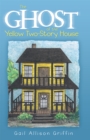 Image for Ghost of the Yellow Two-story House