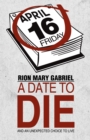 Image for Date to Die: And an Unexpected Choice to Live