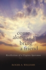 Image for Come Along and Bring a Friend: Recollections of a Virginia Sportsman