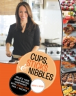 Image for Cups, Sticks &amp; Nibbles: Unlock Your Inner Hosting Confidence with Stress-Free Tips &amp; Recipes