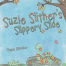 Image for Suzie Slither&#39;s Slippery Slide