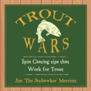 Image for Trout Wars: Spin Casting Tips That Work for Trout