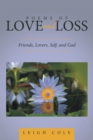 Image for Poems of Love and Loss: Friends, Lovers, Self, and God