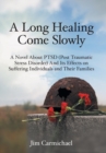 Image for A Long Healing Come Slowly