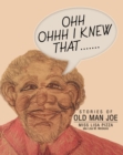 Image for Ohh Ohhh I Knew That......: Stories of Old Man Joe