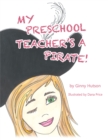Image for My Preschool Teacher&#39;S a Pirate!