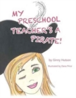 Image for My Preschool Teacher&#39;s a Pirate!