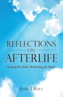 Image for Reflections on Afterlife: Keeping the Faith / Rethinking the Myths