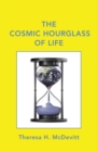 Image for The Cosmic Hourglass of Life