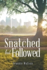Image for Snatched but Followed