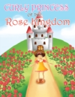 Image for Curly Princess of the Rose Kingdom