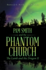 Image for Pam Smith and the Phantom Church: The Lamb and the Dragon Ii