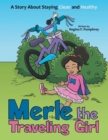 Image for Merle the Traveling Girl : A Story About Staying Clean and Healthy