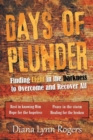 Image for Days of Plunder : Finding Light in the Darkness to Overcome and Recover All
