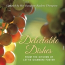 Image for Delectable Dishes from the Kitchen of Lettie Giannoni Foster : Updated by Her Daughter Raylene Thompson