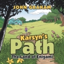 Image for Karsyn&#39;s Path : The Land of Enigami