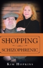 Image for Shopping with a Schizophrenic
