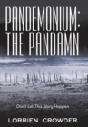 Image for Pandemonium : the Pandamn: Don&#39;t Let This Story Happen
