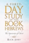 Image for A Forty-Day Study of the Book of Hebrews