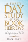Image for A Forty-Day Study of the Book of Hebrews