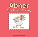 Image for Abner the Proud Turkey