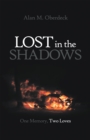 Image for Lost in the Shadows: One Memory, Two Loves