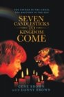 Image for Seven Candlesticks to Kingdom Come: The Father in the Child, the Brother in the Son