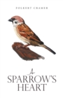 Image for A Sparrow&#39;s Heart