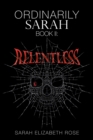 Image for Ordinarily Sarah : Book II: Relentless