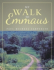 Image for My Walk to Emmaus