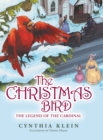 Image for The Christmas Bird : The Legend of the Cardinal