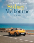 Image for Road Tripping from Sydney to Melbourne: (In Six Days)