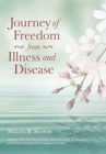 Image for Journey of Freedom from Illness and Disease