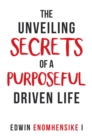 Image for Unveiling Secrets of a Purposeful Driven Life