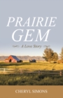 Image for Prairie Gem: A Love Story