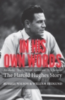 Image for In His Own Words: Alcoholic | Truck Driver | Governor | Us Senator the Harold Hughes Story
