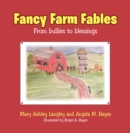 Image for Fancy Farm Fables: From Bullies to Blessings