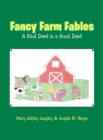 Image for Fancy Farm Fables : A Kind Deed Is a Good Deed