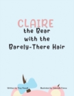 Image for Claire the Bear with the Barely-There Hair