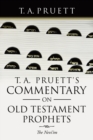 Image for T. A. Pruett&#39;s Commentary on Old Testament Prophets