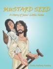 Image for Mustard Seed: A Story of Jesus&#39; Little Sister
