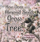Image for How Does an Almond Seed Grow into a Tree?