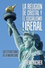 Image for La Religion De Cristal Y El Socialismo Liberal : Las Estructuras De La Nueva Edad
