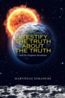 Image for I Testify the Truth About the Truth