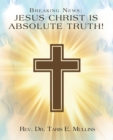Image for Breaking News: Jesus Christ Is Absolute Truth!