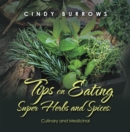 Image for Tips on Eating Super Herbs and Spices:: Culinary and Medicinal
