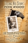 Image for Telling His Story: Pow #1000: The Bataan Death March and Japanese Pow Camps